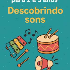 Plano de Aula 2-3 Anos -Descobrindo sons