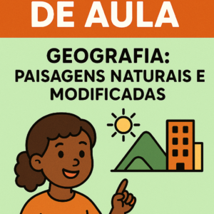 Plano de Aula de Geografia -1 Ano Fundamental- Paisagens Naturais e Modificadas