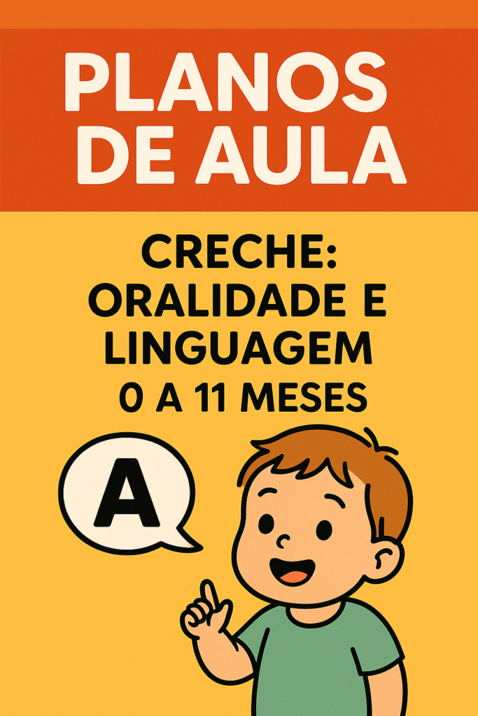 Plano de Aula Creche Integral Oralidade e linguagem - 1 ano