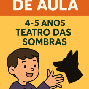 Plano de Aula 4-5 anos Teatro de Sombras
