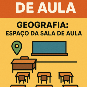 Plano de Aula de Geografia- 1 Ano Fundamental- Espaço da Sala de Aula
