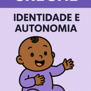 Plano de Aula Creche Integral  (0 a 11 meses) - Identidade e Autonomia