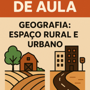 Plano de Aula de Geografia-1 Ano Fundamental- Espaços Urbanos e Rurais