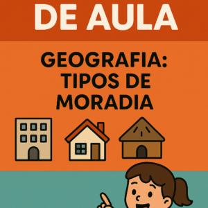 Plano de Aula de Geografia- 1 Ano Fundamental- Tipos de moradias