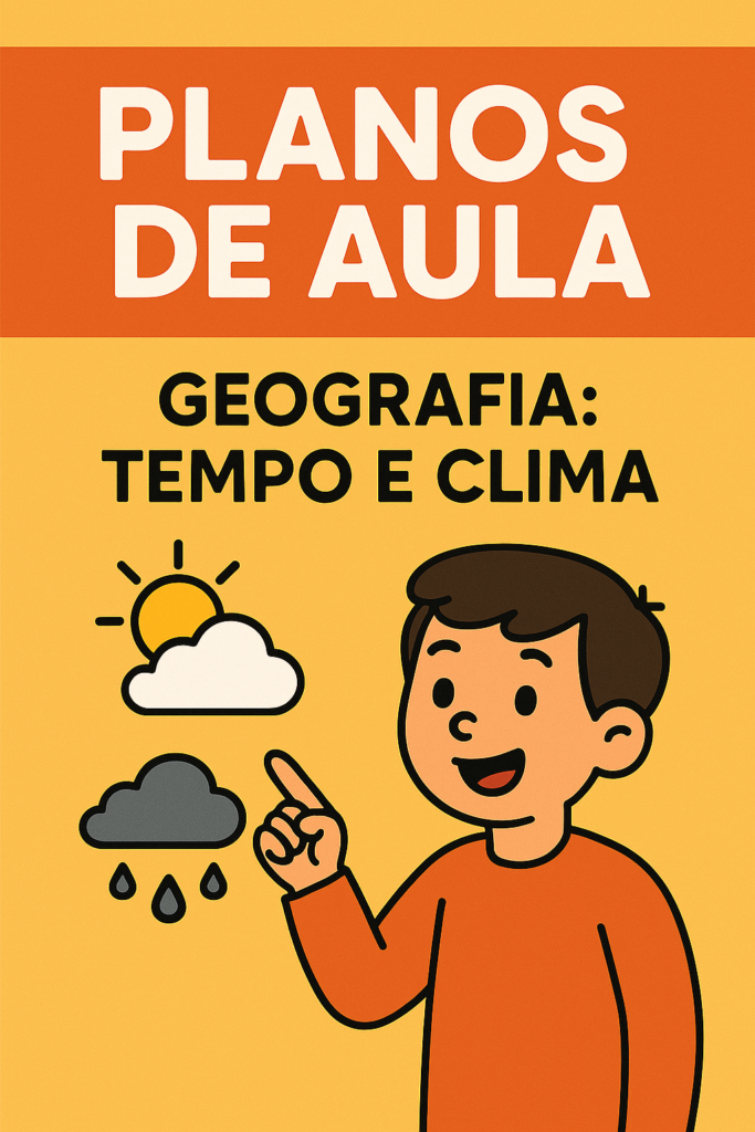 Plano de Aula de Geografia- 1 Ano Fundamental- Tempo e Clima