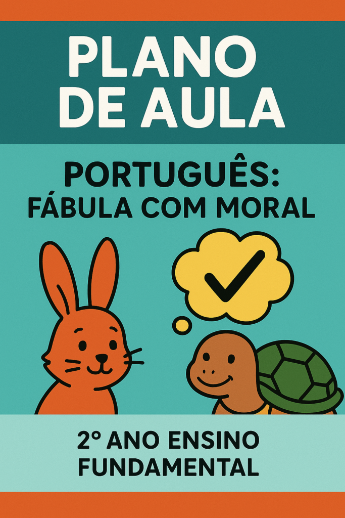 Plano de Aula 2º  Ano Fundamental- Fábulas com Moral