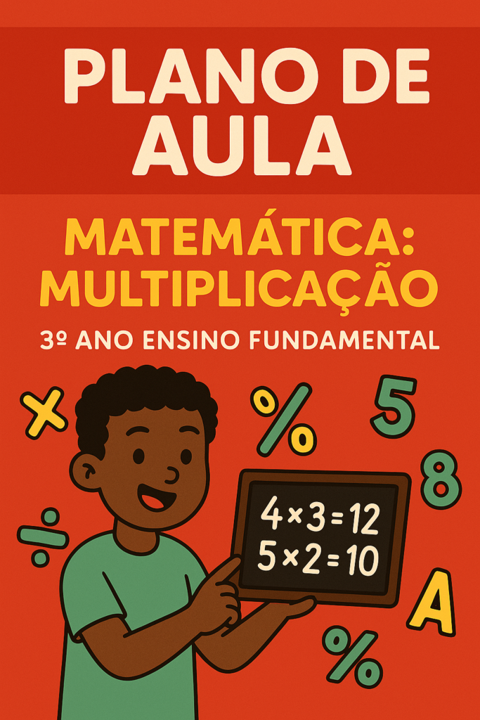 Plano de Aula 3º Ano Fundamental- Multiplicação