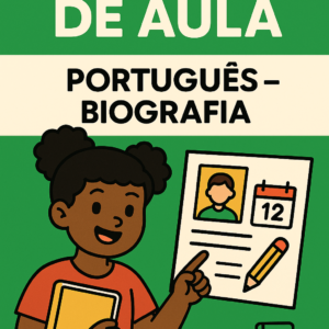 Plano de aula completo  do 5º Ano Fundamental- Biografia