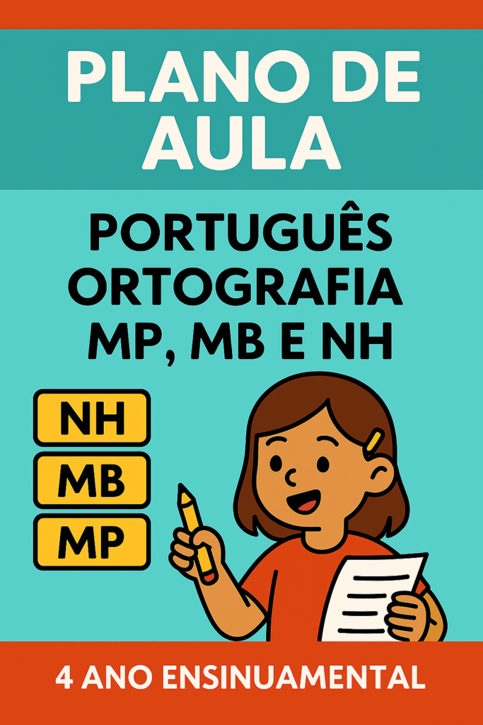 Plano de aula  4º Ano Fundamental- Ortografia NH, MP, MB