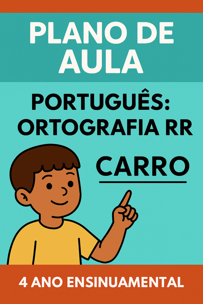 Plano de aula  4º Ano Fundamental- Ortografia R- RR